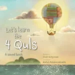 Let's Learn the Four Quls: A Sound Board book by: Atefeh Mohammadzadeh (Illustrator), Imam Suleymaan (Artist)