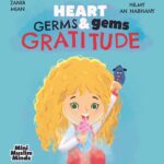 Heart Germs & Gems: Gratitude by: Zanib Mian