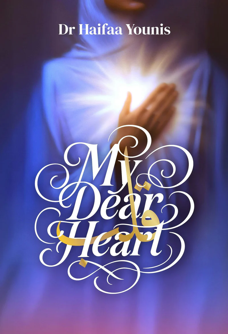 My Dear Heart - Dr Haifaa Younis