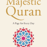 The Majestic Quran – A Page For Every Day by: Musharraf Hussain
