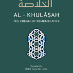 AL - KHULASAH: The Cream of Remembrance - Habib Umar bin Hafiz (paperback)
