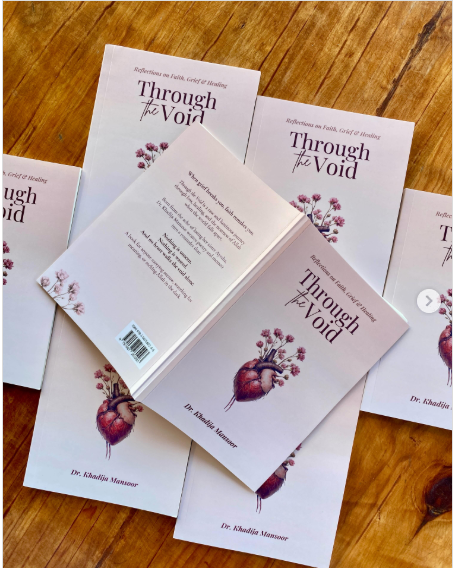 Through the Void (Reflections on Faith, Grief & Healing) - Dr. Khadija Mansoor