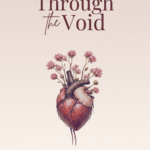 Through the Void (Reflections on Faith, Grief,Healing) - Dr. Khadija Mansoor